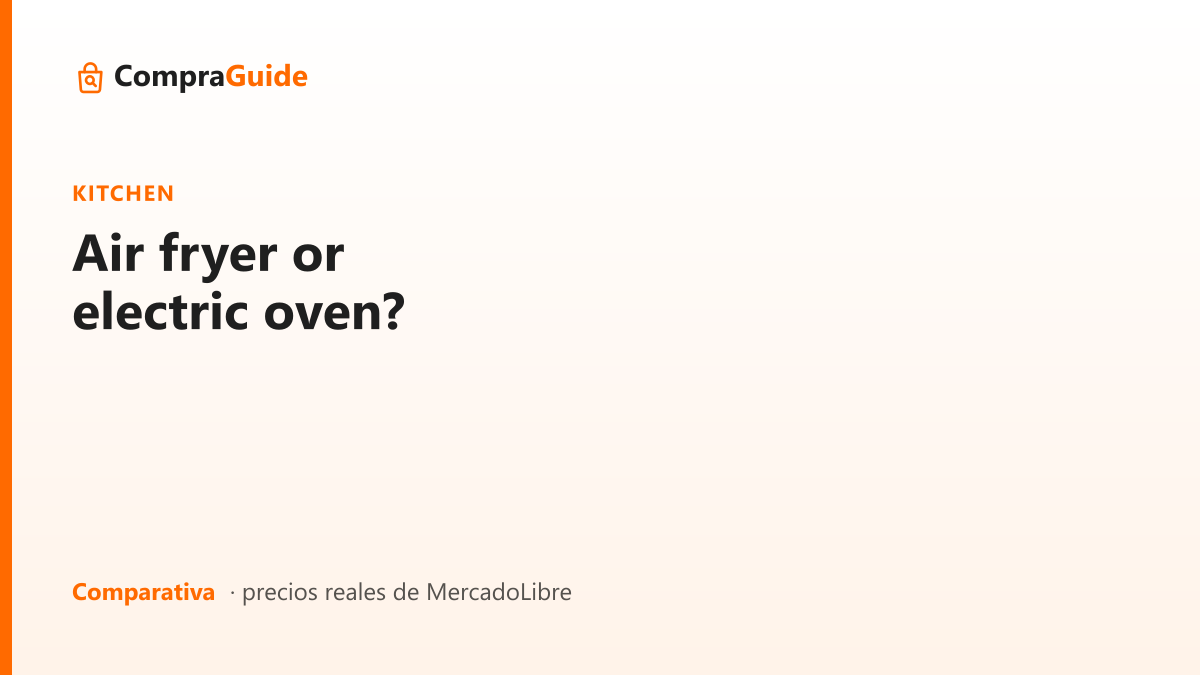 Air fryer or electric oven?