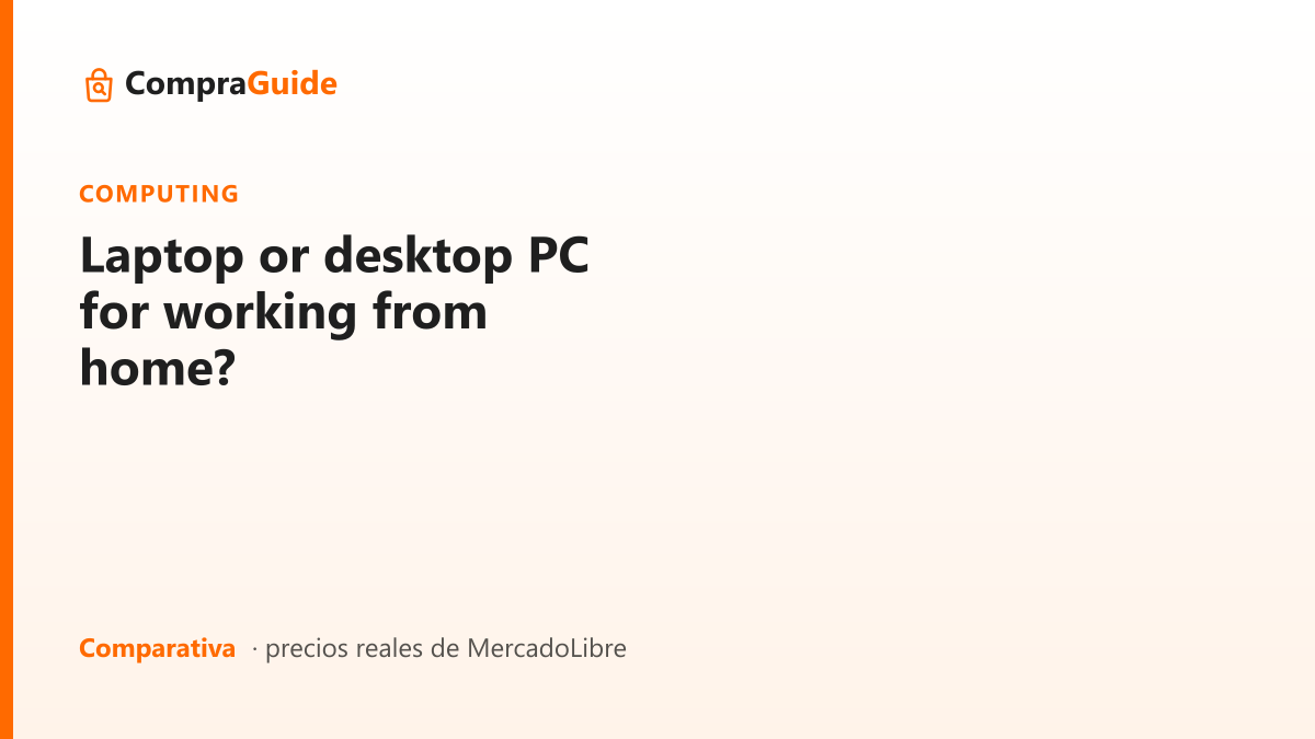 Laptop or desktop PC for working from home?