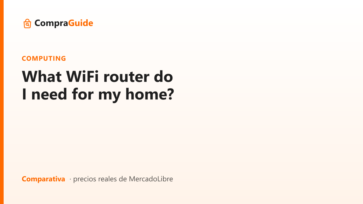 What WiFi router do I need for my home?