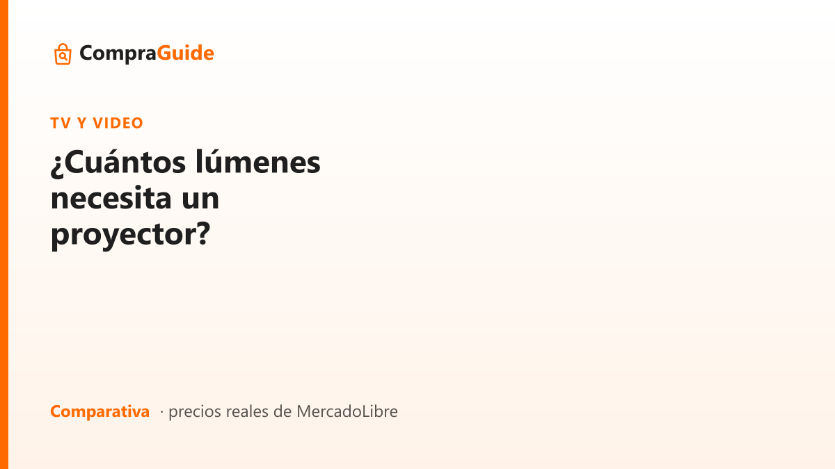 ¿Cuántos lúmenes necesita un proyector?