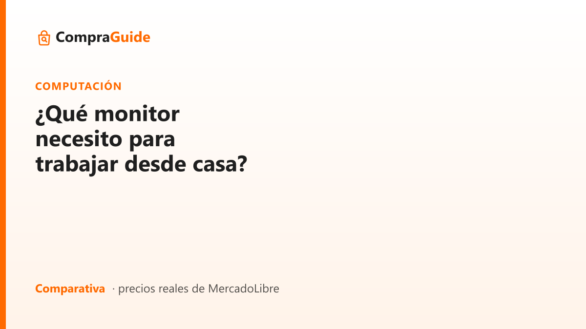 ¿Qué monitor necesito para trabajar desde casa?