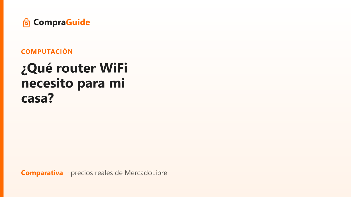 ¿Qué router WiFi necesito para mi casa?