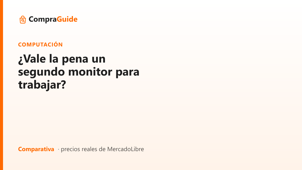 ¿Vale la pena un segundo monitor para trabajar?